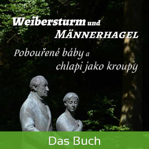 Das Buch :: Weibersturm und Männerhagel - Pobouřené báby a chlapi jako kroupy